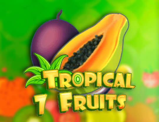 Tropical 7 Fruits